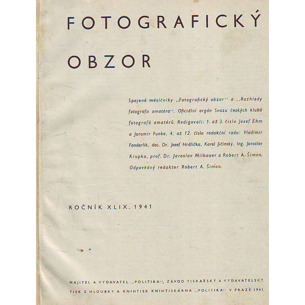 Fotografický obzor 1941-1942 (časopis, fotografie, protektorát, mj. Česká Boží muka, O lese a fotografování v něm, Fotografie reportážní, Koblic - Fotografie blízkého výjevu, Praha ve fotografii 1856-1940; fotografie Koblic, Funke, Heckel, Ehm)